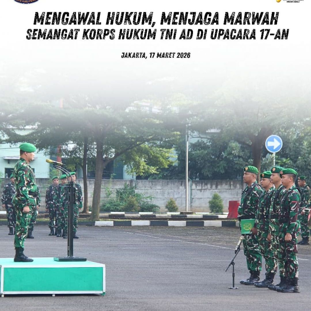 Mengawal Hukum, Menjaga Marwah: Semangat Korps Hukum TNI AD di Upacara 17-an